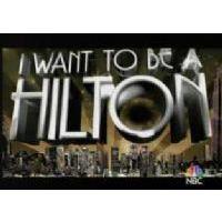 I Want To Be A Hilton