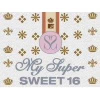 My Super Sweet 16
